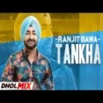 Tankha (dhol Mix) Ranjit Bawa