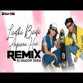 Ladki Badi Anjaani Hai (remix) Dj Shadow Dubai