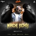 Divine Mirchi Remix Dj Sarthak
