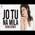 Jo Tu Na Mila (mashup) - Debb - Asim Azhar