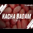 Kacha Badam (remix) Dj Nilanjan