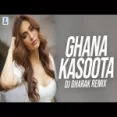 Ghana Kasoota (remix) Dj Dharak