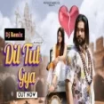 Dil Tut Gya (dj Remix) Ps Polist Bhole Baba