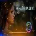 Rona Sikha De Ve (dj Remix)