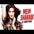 Mein Sharabi (remix) Dj Axonn