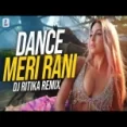 Dance Meri Rani (remix) Dj Ritika Sharma