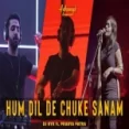 Hum Dil De Chuke Sanam - Dj Nyk Ft Pragya Patra