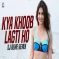 Kya Khoob Lagti Ho (remix) Dj Reme