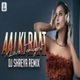 Aaj Ki Raat X Love Tonight (remix) Dj Shreya