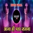 Aana Hi Pada Sajana Zaalim Hai Dil Ki Lagi (dj Remix)