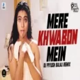 Mere Khwabon Mein (remix) Dj Piyush Bajaj Ddlj