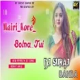 Mairi Kore Bolna Tui (dj Remix)