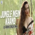 Jungle Mein Kaand (circuit Mix) Dj Abhik