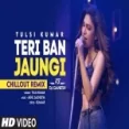 Teri Ban Jaungi (chillout Remix) Dj Ganesh(audioin)