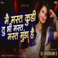 Main Mast Kudi Tu Bhi Mast Mast Munda Hai (circuit Remix)(audioin)