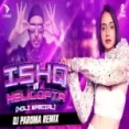 Ishq X Helicopta (holi Special) Dj Paroma
