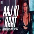 Aaj Ki Raat (progressive Mix) Dj Raz