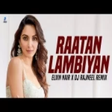 Raatan Lambiyan (remix) Elvin Nair X Dj Rajneel