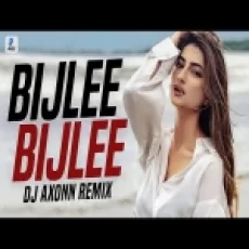 Bijlee Bijlee (remix) Dj Axonn