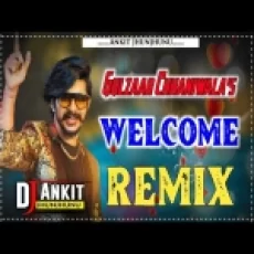 Welcome (dj Remix) Gulzaar