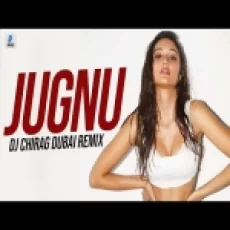 Jugnu (club Mix) Dj Chirag Dubai