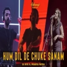 Hum Dil De Chuke Sanam - Dj Nyk Ft Pragya Patra