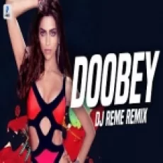 Tera Mera Dono Ka Dil Besabar - Doobey (remix) Dj Reme