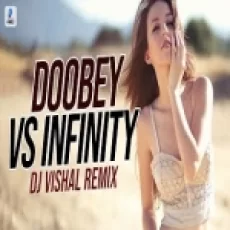 Doobey Vs Infinity (remix) Dj Vishal