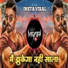 Muh Pe Laga Le Tala Main Jhukega Nahi Sala (dj Remix)