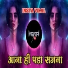 Aana Hi Pada Sajana Zaalim Hai Dil Ki Lagi (dj Remix)