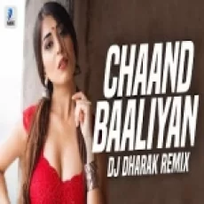 Chaand Baaliyan (remix) Dj Dharak