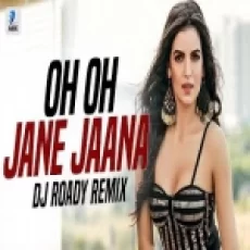 Oh Oh Jane Jaana X Pyaar Kiya Toh Darna Kya (remix) Dj Roady