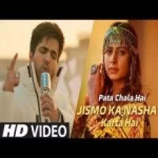 O Pata Chala Hai Jism Ka Nasha Karta Hai
