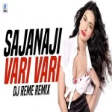 Sajanaji Vari Vari (circuit House Remix) Dj Reme