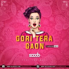 Gori Tera Gaon (Tapori Mix) DJ Scoob