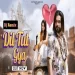 Dil Tut Gya (dj Remix) Ps Polist Bhole Baba