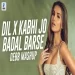 Dil X Kabhi Jo Badal Barse (mashup) Debb