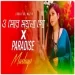 O Mor Moyna Go X Paradise (remix)