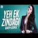 Yeh Ek Zindagi (remix) By Raven