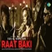 Raat Baaki Baat Baaki - Iulia Vantur