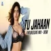 Tu Jahaan (progressive Mix) Debb