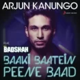 Baaki Baatein Peene Baad - Badshah