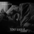Chandni Ratein - Tony Kakkar