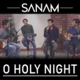 O Holy Night - Sanam