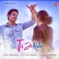 Tu Jo Kahe - Yasser Desai