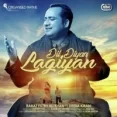 Dil Diyan Lagiyan - Rahat Fateh Ali Khan