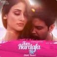 Tum Hardafa Ho - Ankit Tiwari
