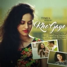 Kho Gaye - Palak Muchhal