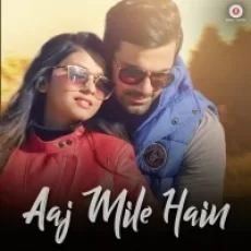 Aaj Mile Hain - Yasser Desai