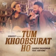 Tum Khoobsurat Ho - Ash King